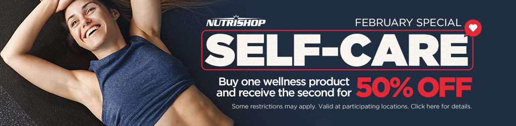 February Special SELF-CARE | Buy one wellness product and receive the second for 50% OFF | Some restrictions may apply. Valid at participating locations. Click here for details.