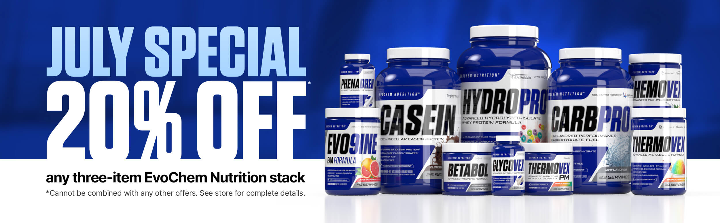 July Special 20% off any three-item EvoChem Nutrition stack